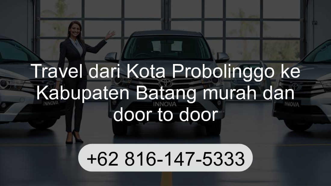 Travel Kota Probolinggo Kabupaten Batang