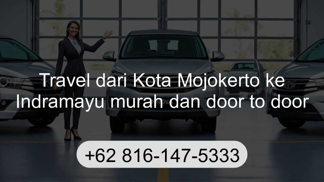 Travel Kota Mojokerto Indramayu