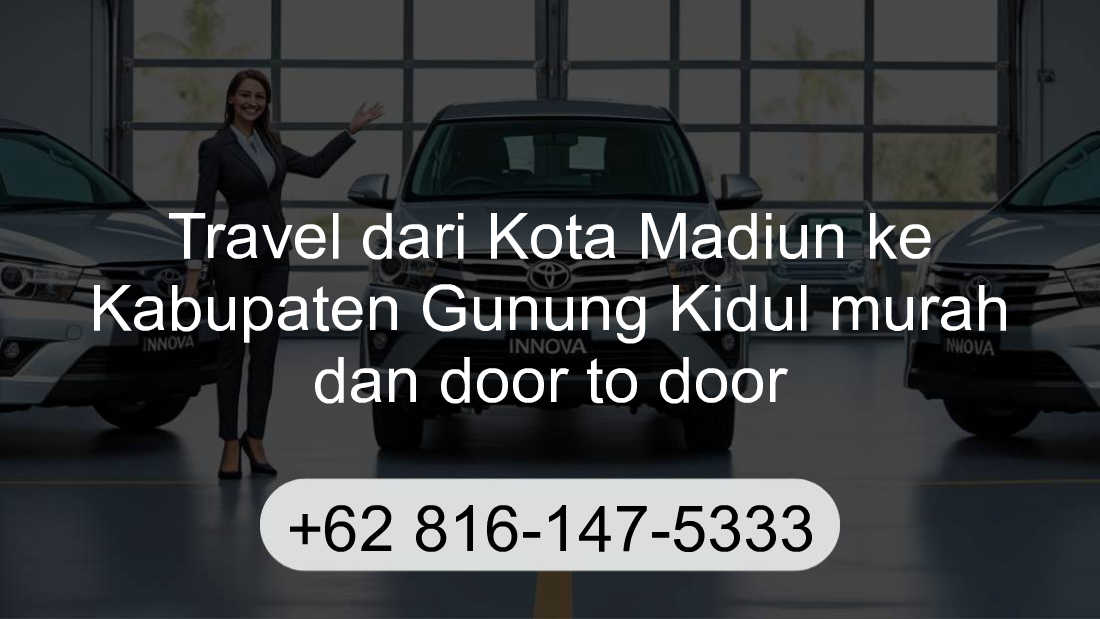 Travel Kota Madiun Kabupaten Gunung Kidul