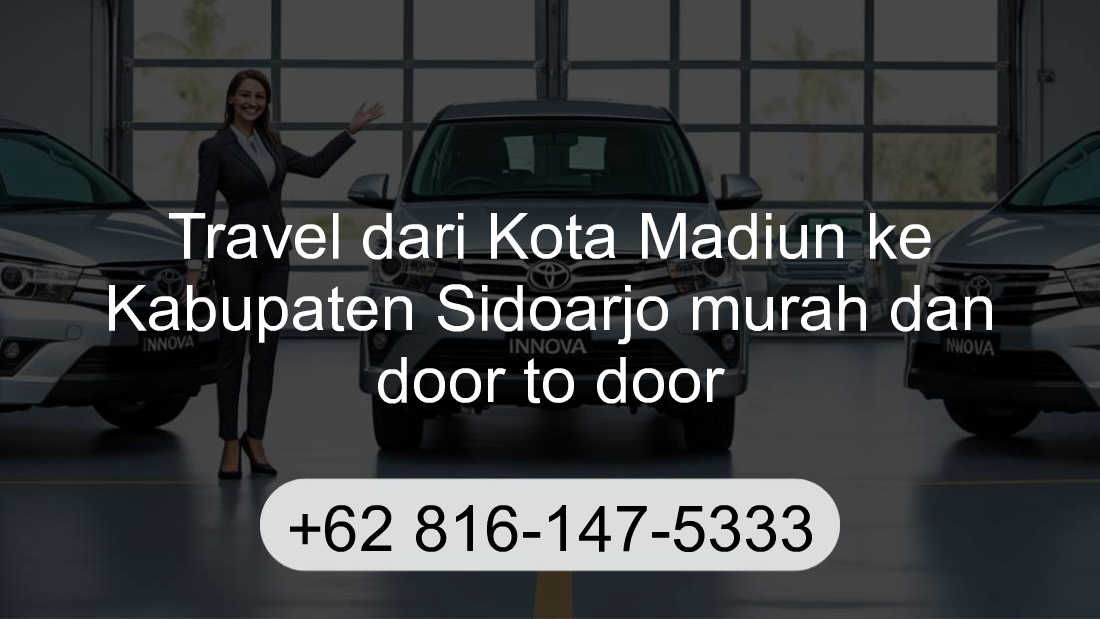 Travel Kota Madiun Kabupaten Sidoarjo