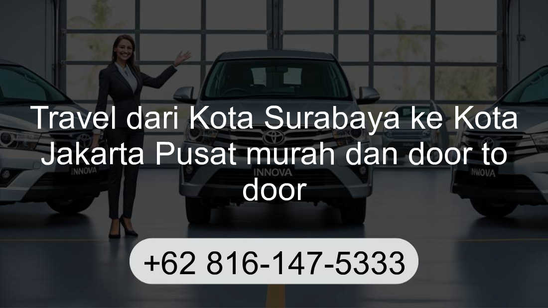 Travel Kota Surabaya Kota Jakarta Pusat