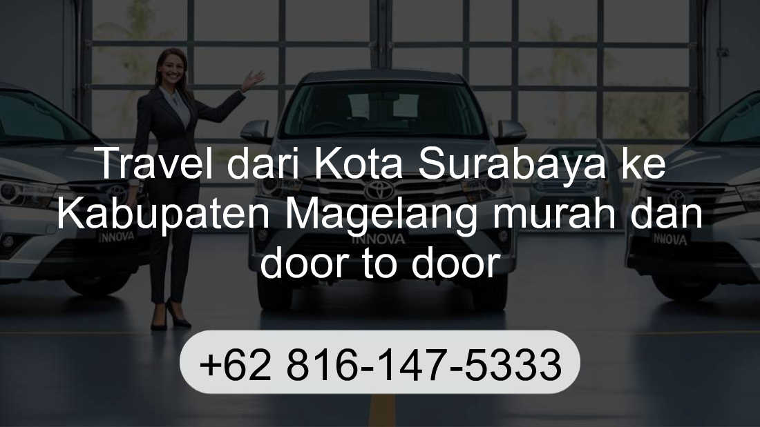 Travel Kota Surabaya Kabupaten Magelang