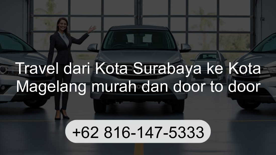 Travel Kota Surabaya Kota Magelang