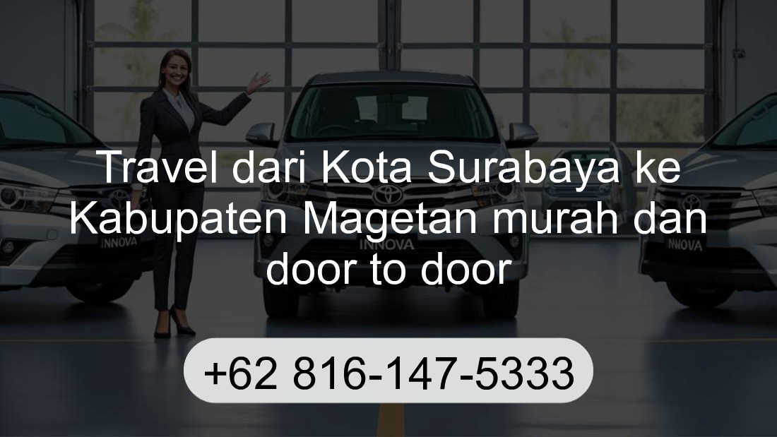 Travel Kota Surabaya Kabupaten Magetan