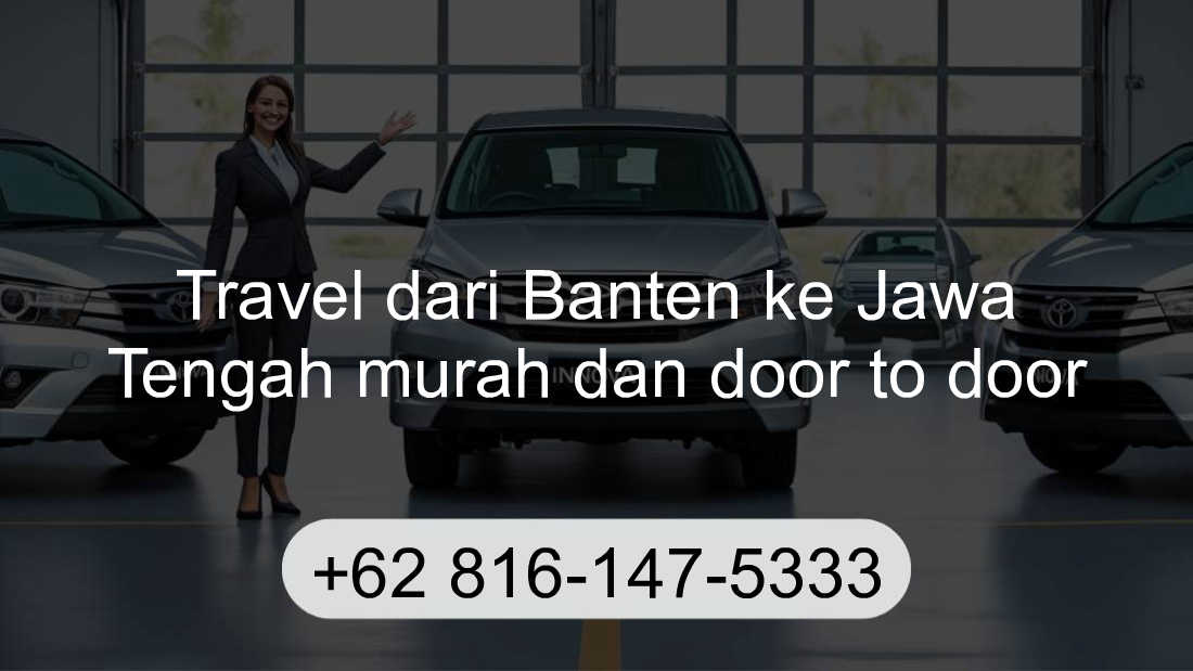 Travel Banten Jawa Tengah