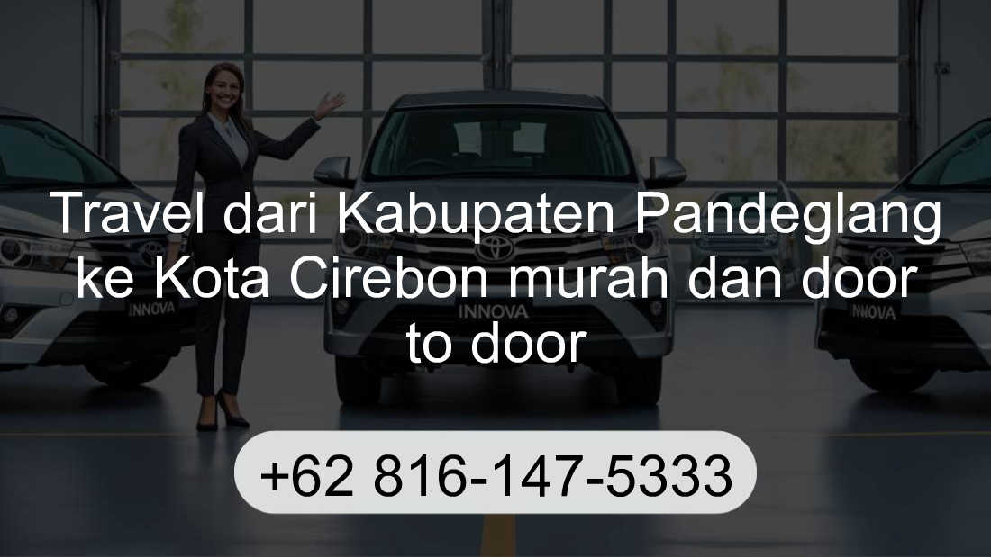 Travel Kabupaten Pandeglang Kota Cirebon