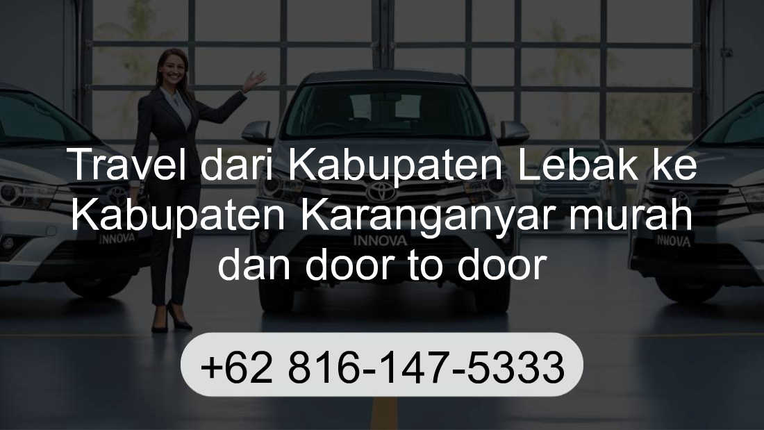 Travel Kabupaten Lebak Kabupaten Karanganyar