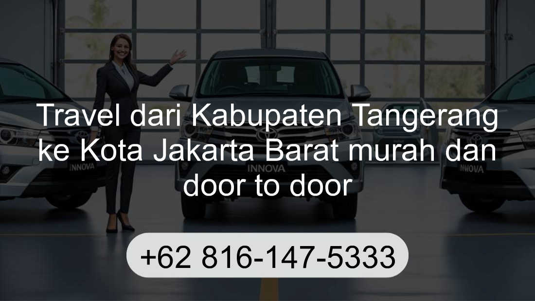 Travel Kabupaten Tangerang Kota Jakarta Barat