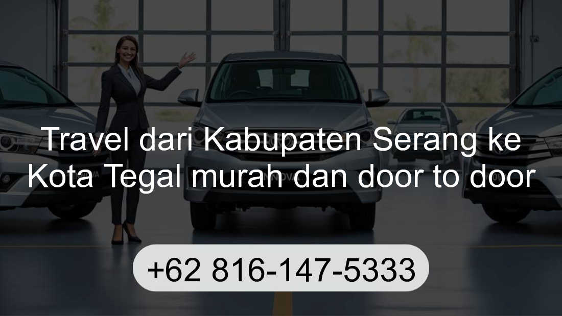 Travel Kabupaten Serang Kota Tegal