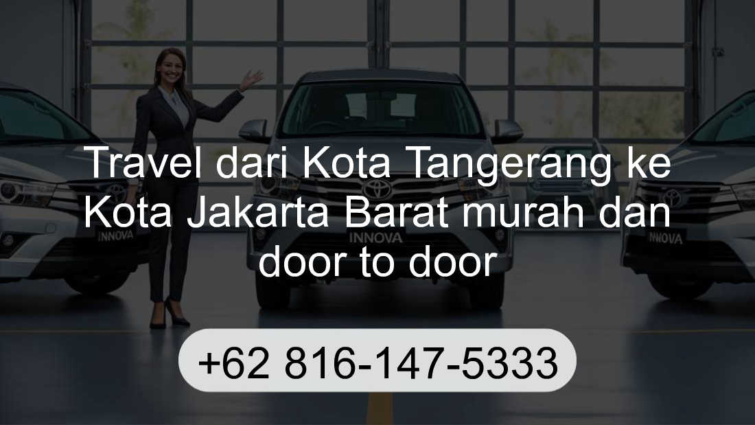 Travel Kota Tangerang Kota Jakarta Barat