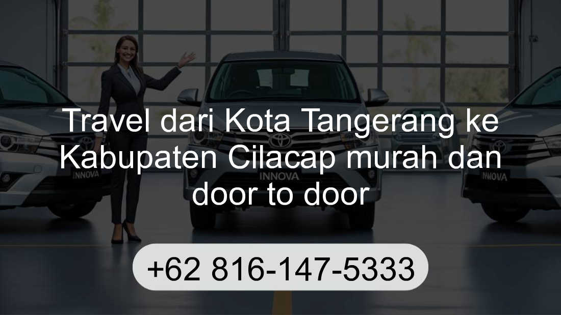 Travel Kota Tangerang Kabupaten Cilacap