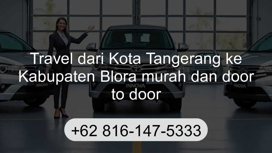 Travel Kota Tangerang Kabupaten Blora