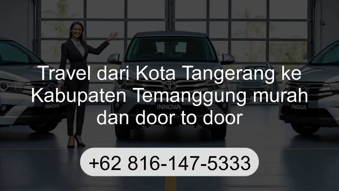 Travel Kota Tangerang Kabupaten Temanggung