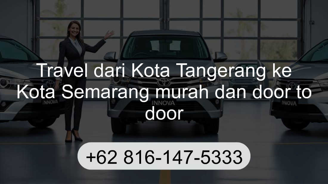 Travel Kota Tangerang Kota Semarang
