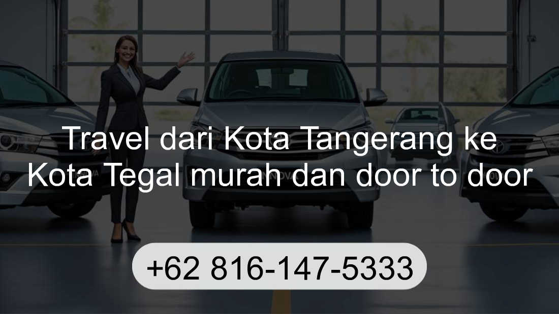 Travel Kota Tangerang Kota Tegal