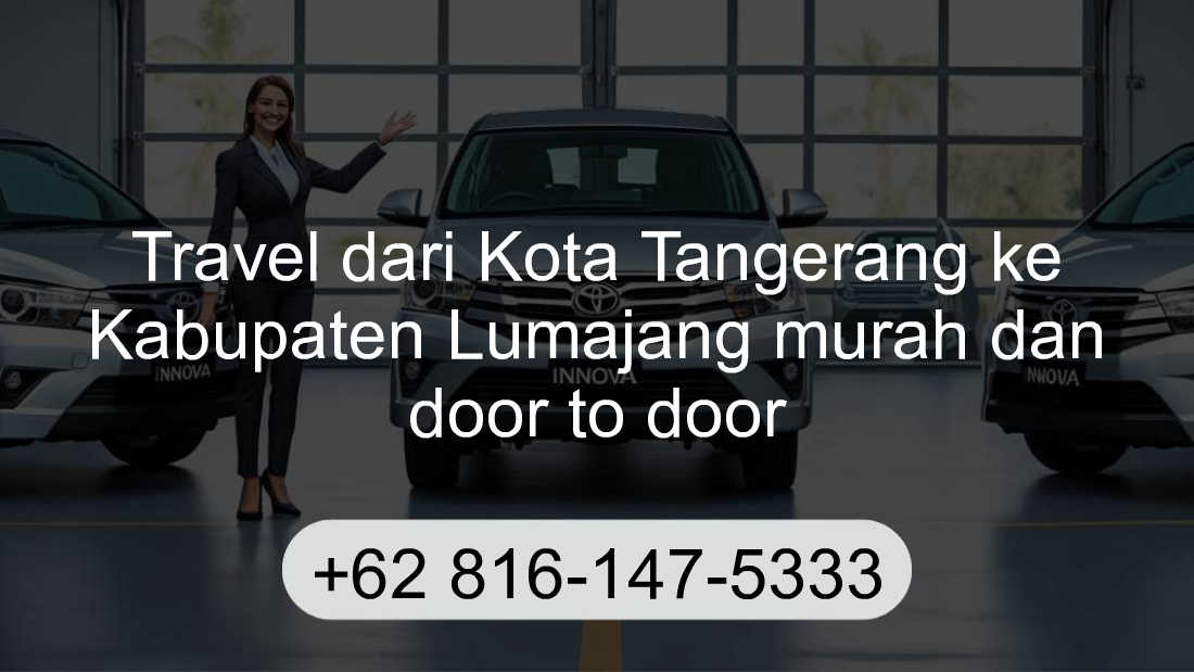 Travel Kota Tangerang Kabupaten Lumajang