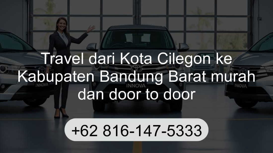 Travel Kota Cilegon Kabupaten Bandung Barat