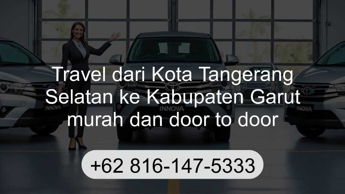 Travel Kota Tangerang Selatan Kabupaten Garut