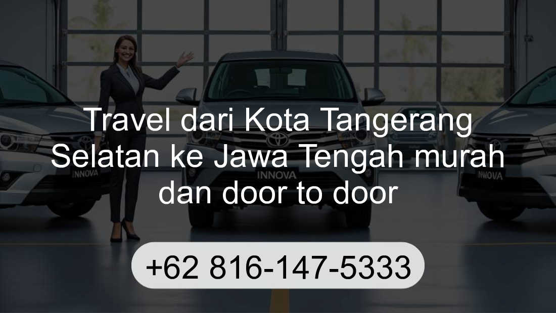Travel Kota Tangerang Selatan Jawa Tengah