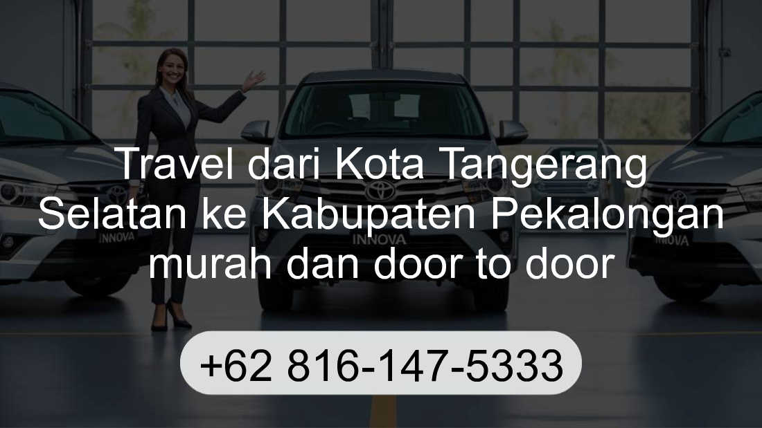 Travel Kota Tangerang Selatan Kabupaten Pekalongan
