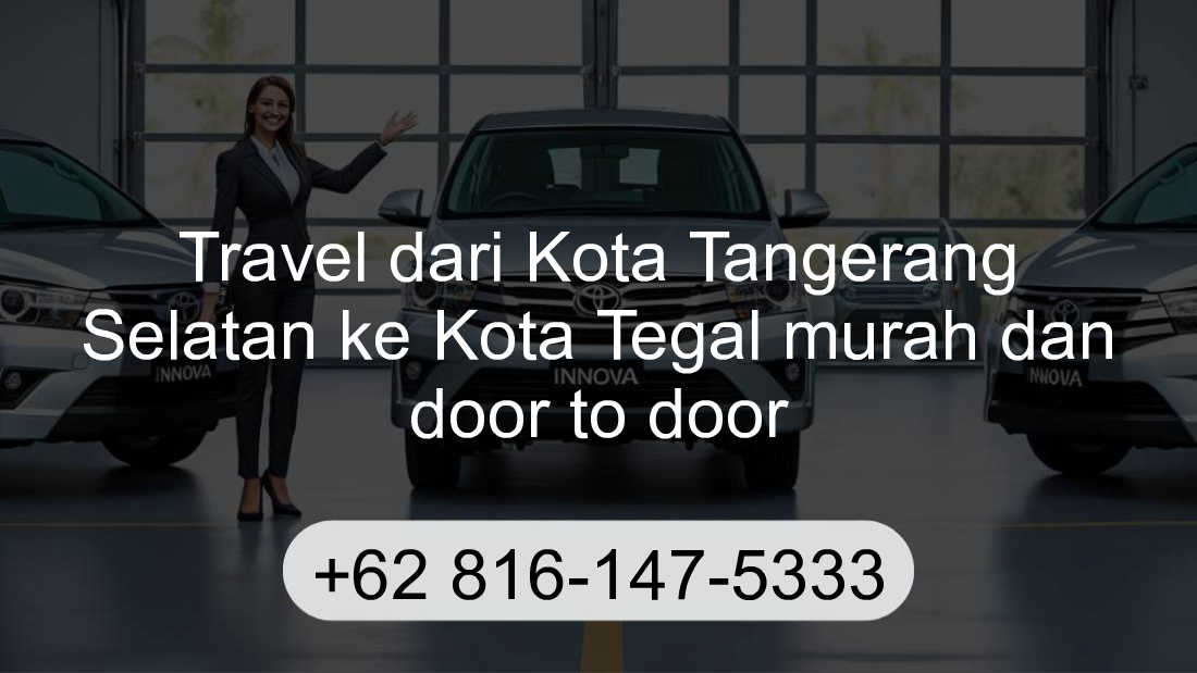 Travel Kota Tangerang Selatan Kota Tegal