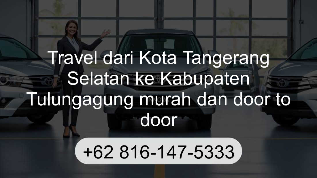 Travel Kota Tangerang Selatan Kabupaten Tulungagung
