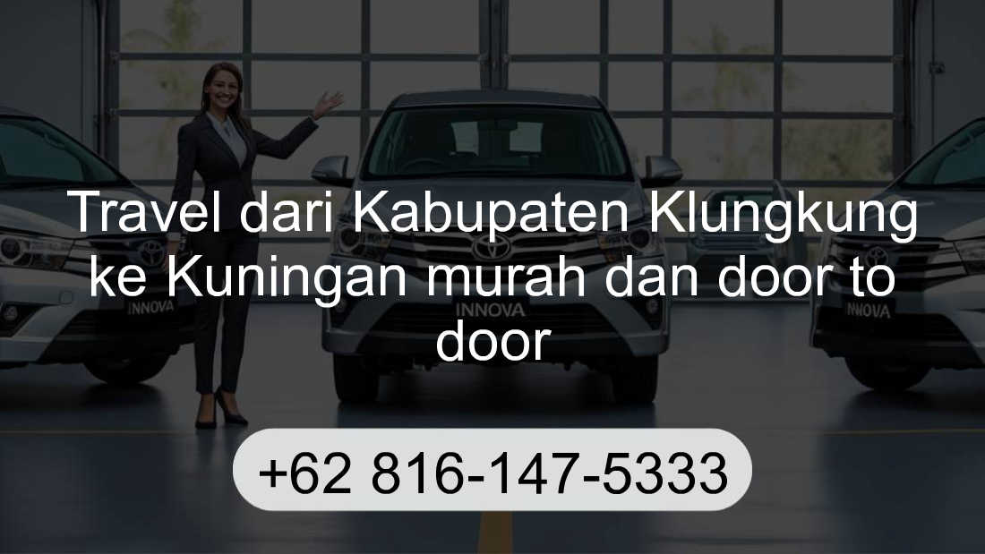 Travel Kabupaten Klungkung Kuningan