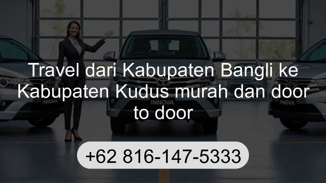 Travel Kabupaten Bangli Kabupaten Kudus