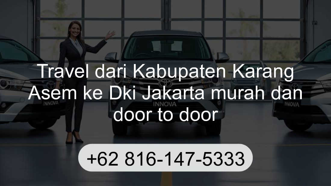 Travel Kabupaten Karang Asem Dki Jakarta