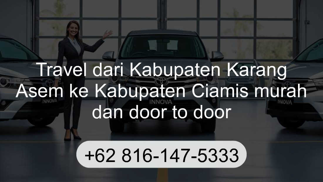 Travel Kabupaten Karang Asem Kabupaten Ciamis
